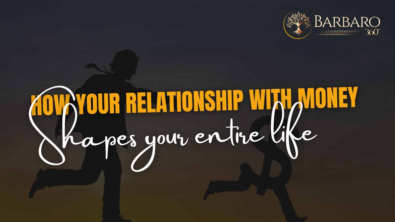 How Your Relationship With Money Shapes Your Entire Life
